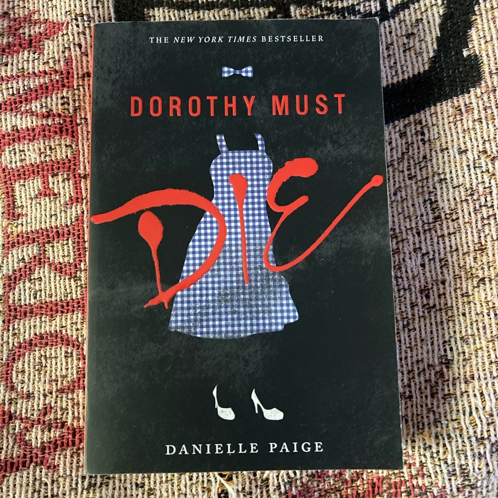 Paperback book “Dorothy Must Die” by Danielle Paige